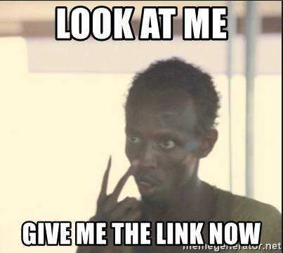 look-at-me-give-me-the-link-now.webp
