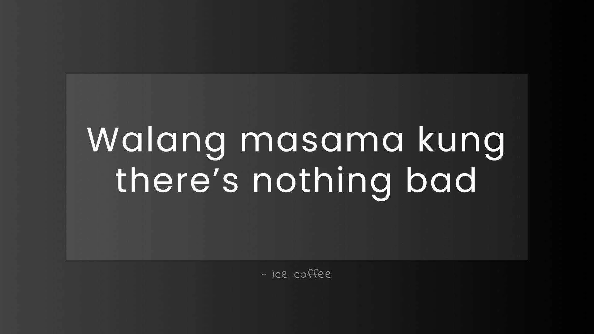 Walang masama.webp