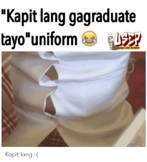 Kapit lang gagraduate din tayo.webp