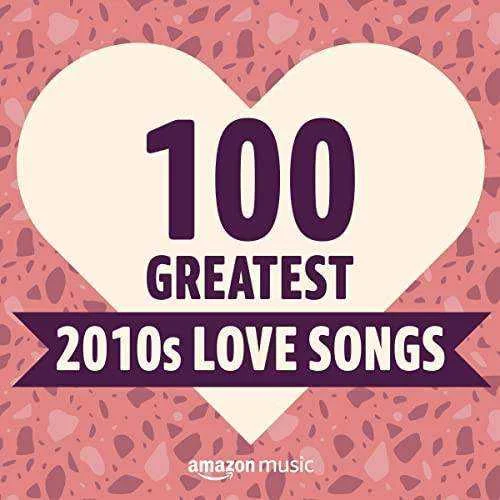 100-Greatest-2010s-Love-Songs.webp