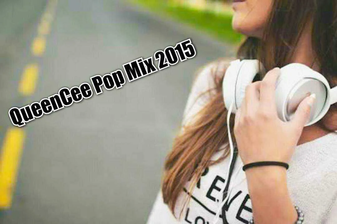 QueenCee Pop Mix 2015