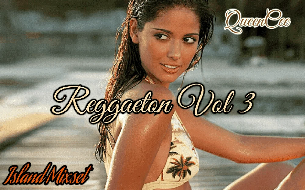 Reggaeton - queencee island mixset  (vol. 3)