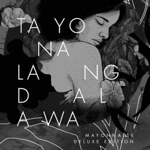 Mayonnaise - tayo na lang dalawa