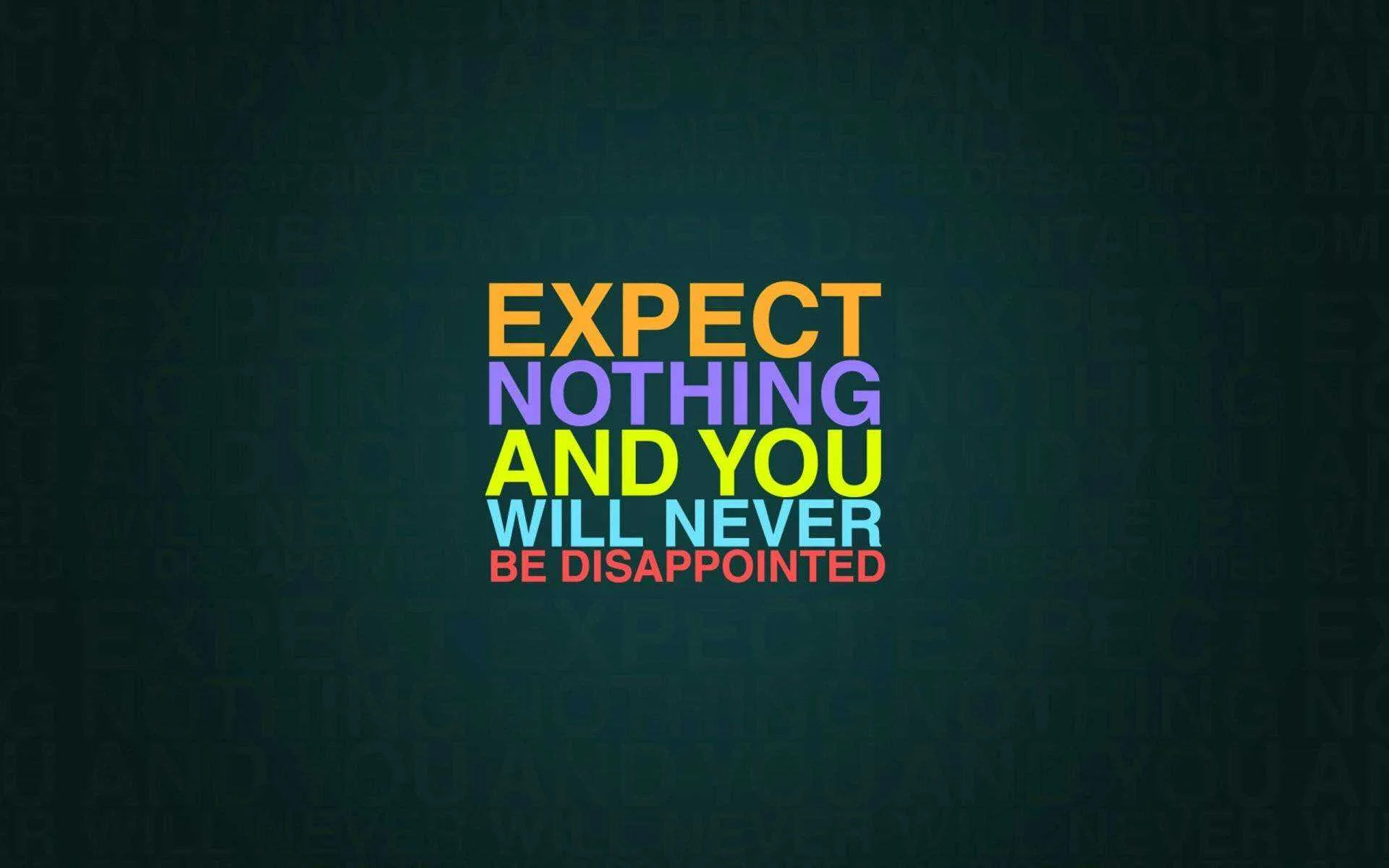 expect-nothing-and-you-will-never-be-disappointed.webp