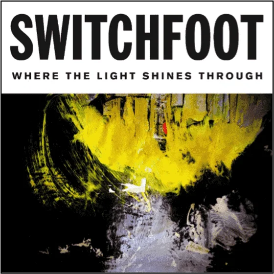 Switchfoot where the light shine through