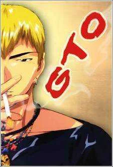 Great teacher onizuka - (try to watch this anime)