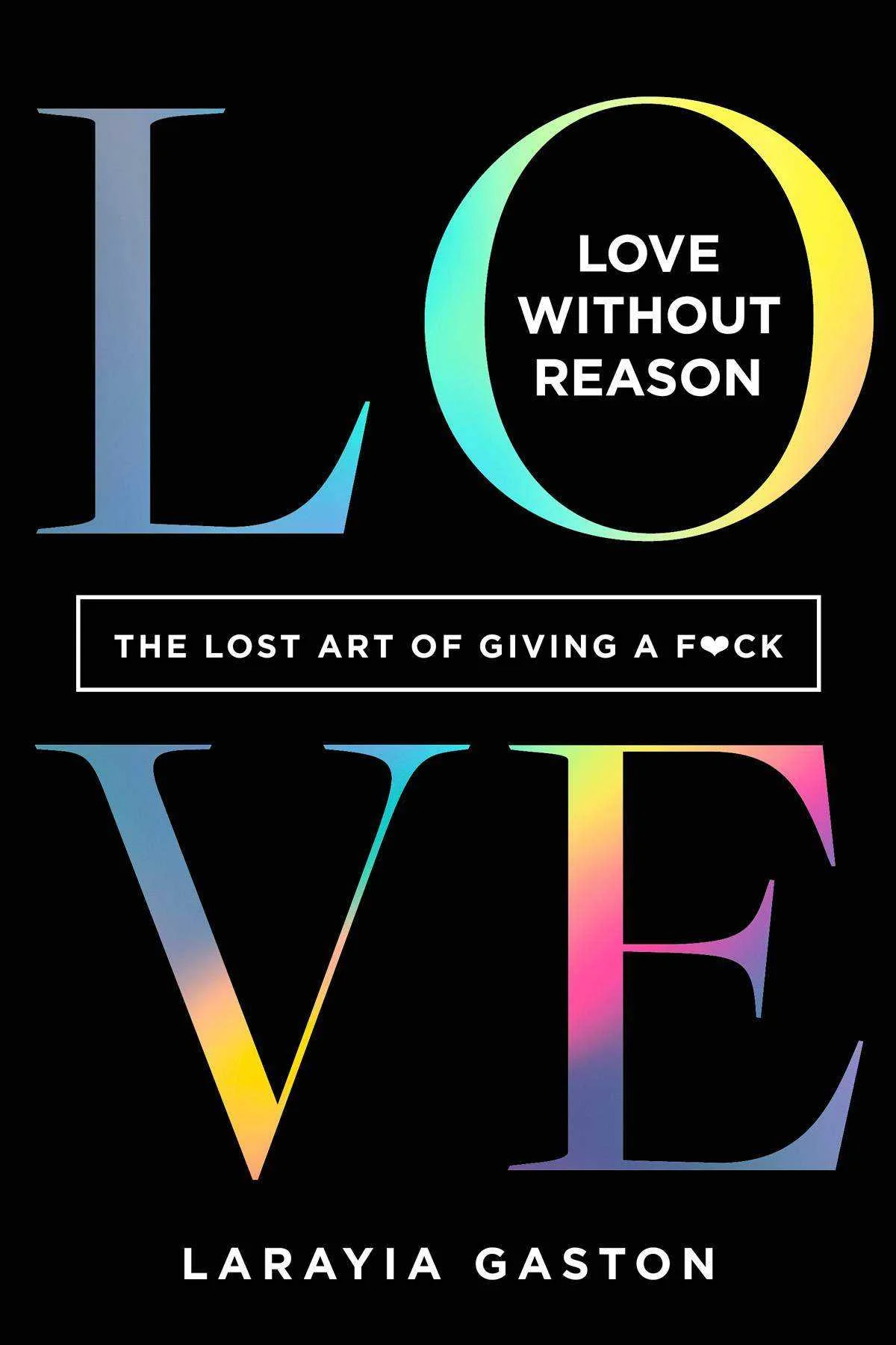 Love Without Reason - LaRayia Gaston.webp