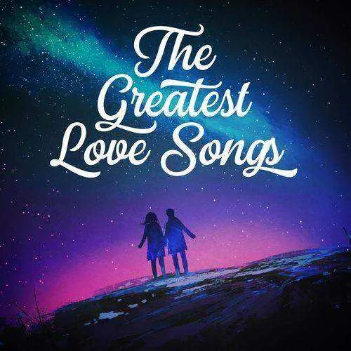 Various Artists - The Greatest Love Songs (2021) Mp3 320kbps [PMEDIA]