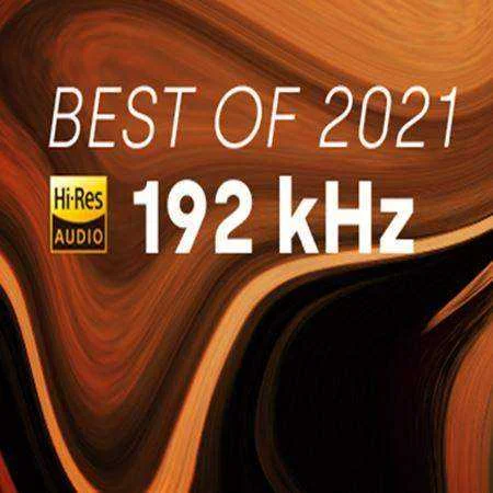 VA - Best of 2021 in 192 kHz (FLAC Songs) [PMEDIA]