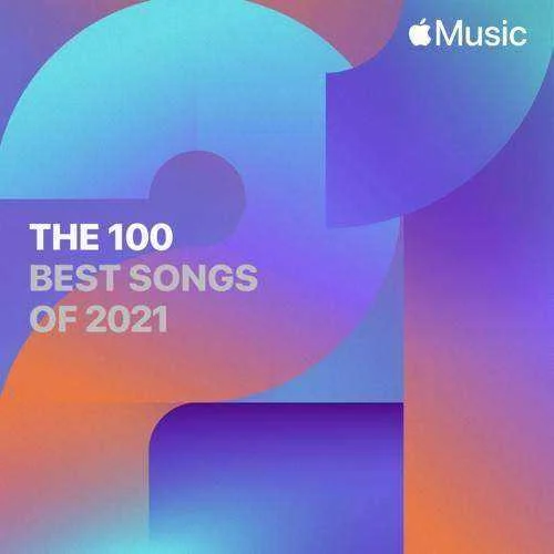 VA - Apple Music The 100 Best Songs of 2021 (Mp3 320kbps) [PMEDIA]