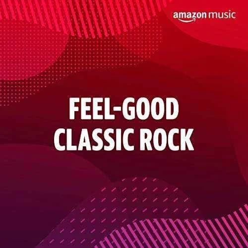 Various Artists - Feel-Good Classic Rock (2022) Mp3 320kbps