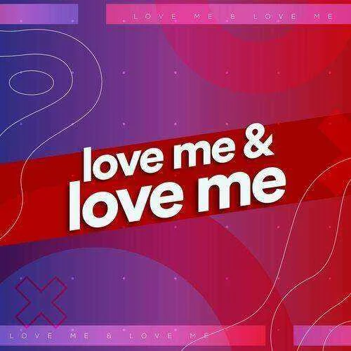 Various Artists - Love Me & Love Me (2022) Mp3 320kbps
