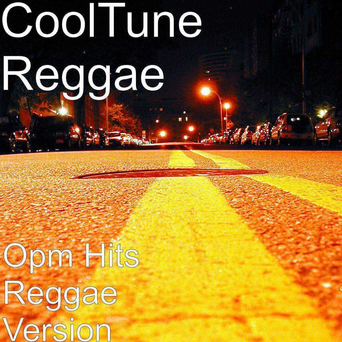 CoolTune Reggae - Opm Hits Reggae Version
