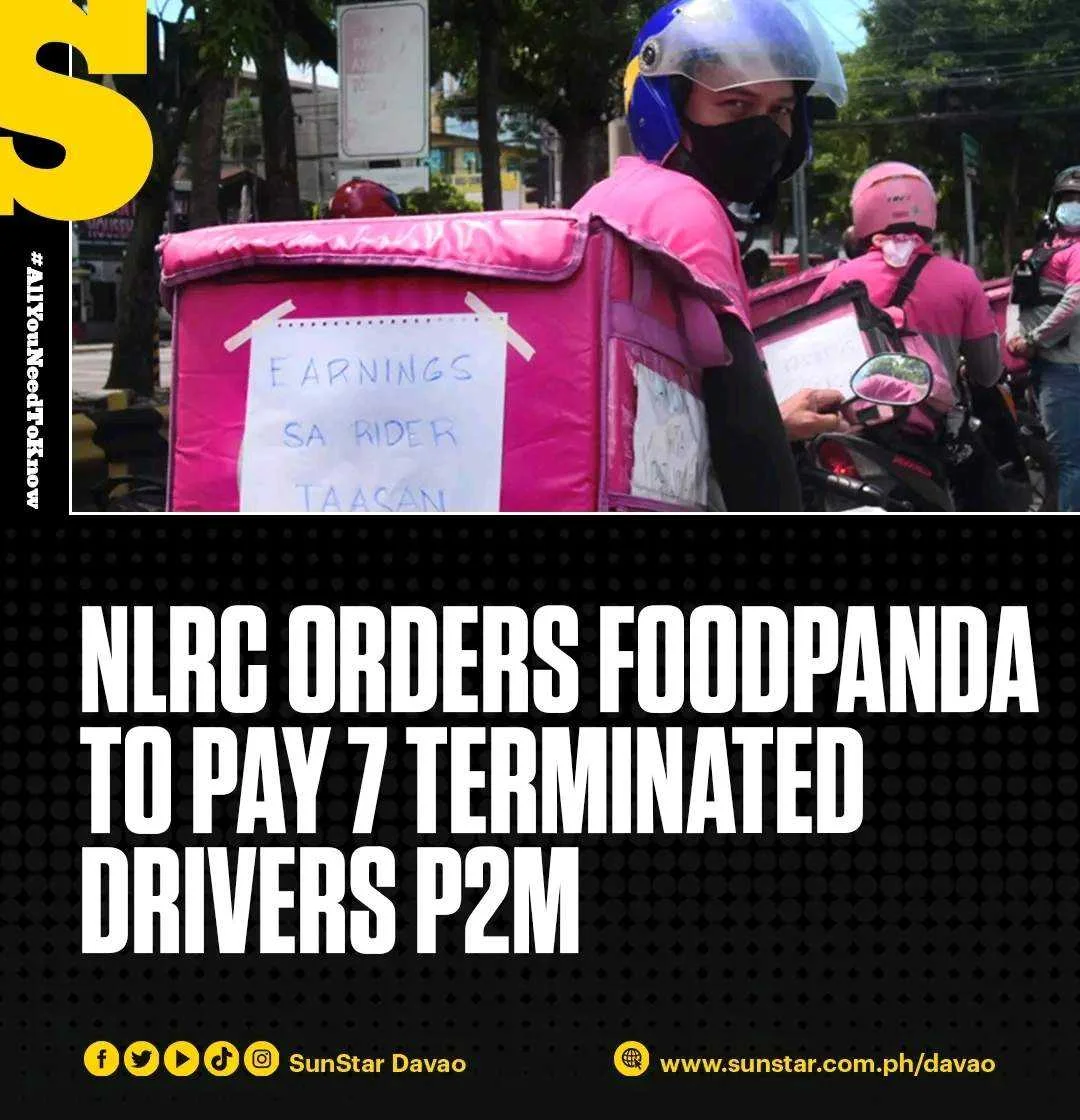 NLRC orders food panda to pay 2m pesos to 7 terminated Drivers.