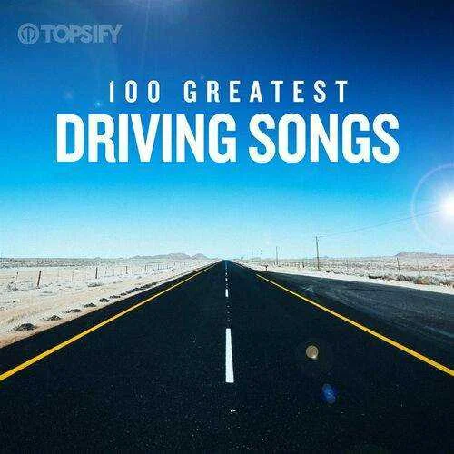 Various Artists - 100 Greatest Driving Songs (2022)