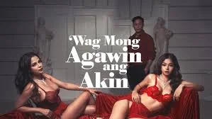 -=PinoyMovie=- Wag Mong Agawin Ang Akin (2022) EP01-05 Ongoing | Web-DL | 720p | HD | Mp4