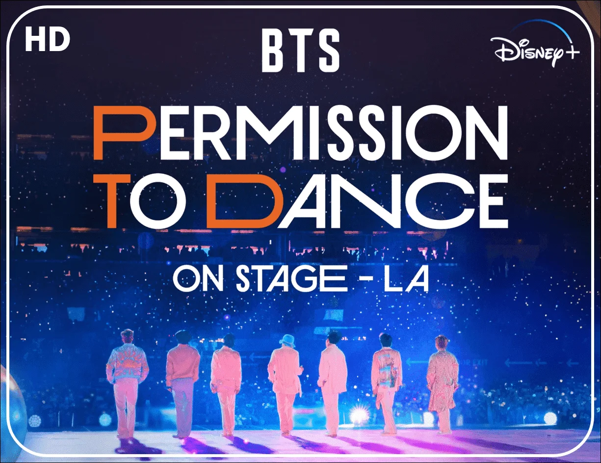 [MEDIAFIRE] BTS Permission to Dance on Stage Concert | LOS ANGELES | 720p, 1080p, 4k WEB | GDRIVE, 1CLICK