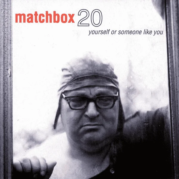 Matchbox Twenty- Yourself or Someone Like You (Deluxe Edition) [Hi-Res Qobuz]