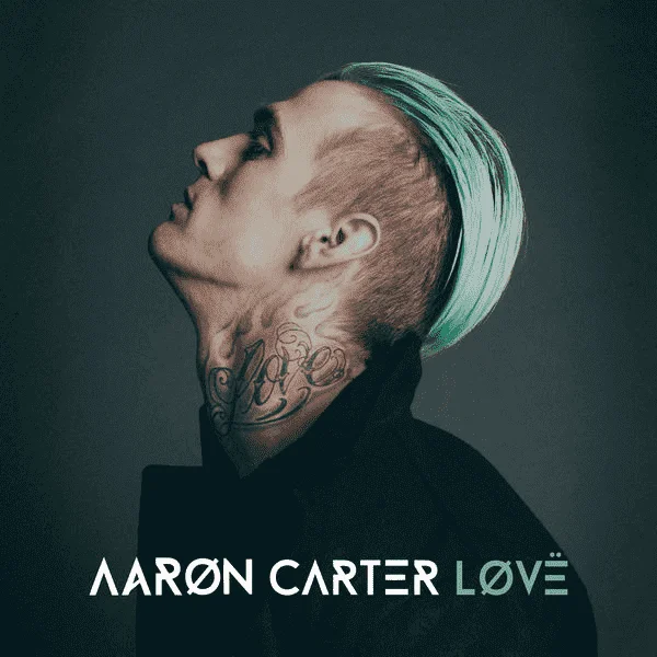 Aaron Carter- LØVË [CD-Quality Qobuz/ iTunes Plus]