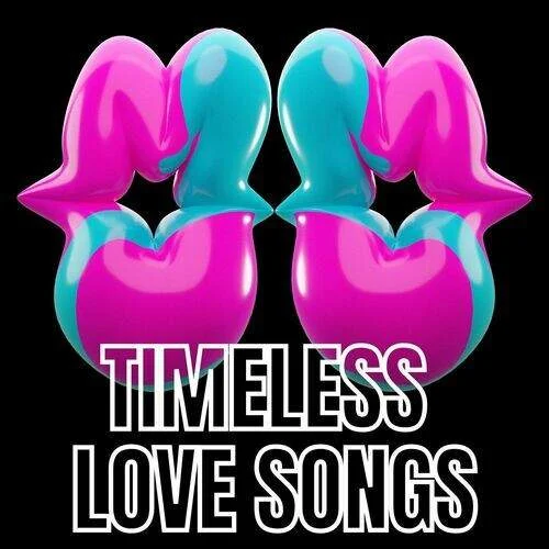 Various Artists - Timeless Love Songs (2022)