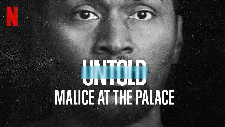 UNTOLD : Malice at the Palace (2021) ~ Netflix Documentary