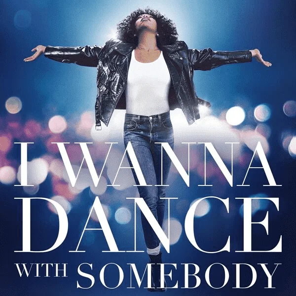 Whitney Houston - I Wanna Dance With Somebody (The Movie Whitney New, Classic and Reimagined) (2022) [Hi-Res Qobuz/iTunes Plus]