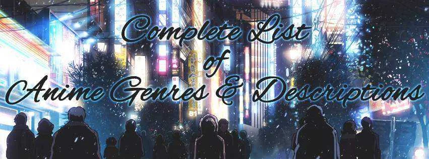 Complete list of anime genres & descriptions