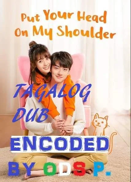 Put Your Head on My Shoulder Tagalog Dub