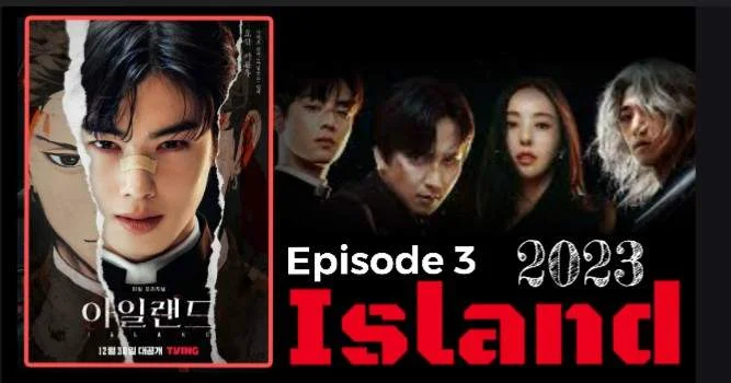ISLAND Episode 3 English Sub