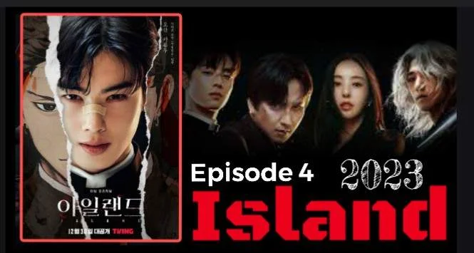 Island 2023 Episode 4 English Subtitle
