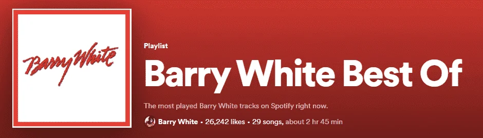 The most played Barry White tracks.