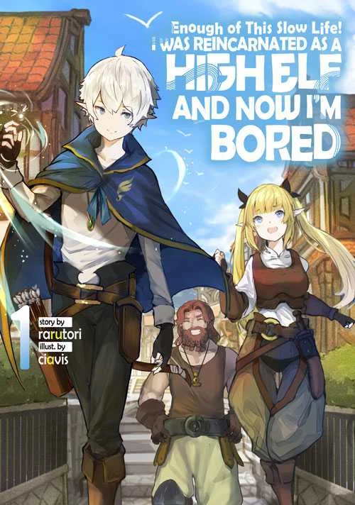 Enough-with-This-Slow-Life-I-Was-Reincarnated-as-a-High-Elf-and-Now-Im-Bored-vol-1.jpg