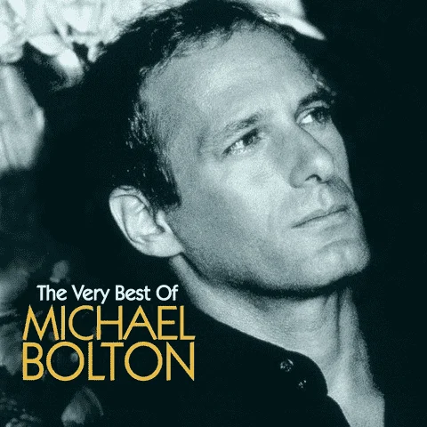 The Very Best of Michael Bolton Album by Michael Bolton