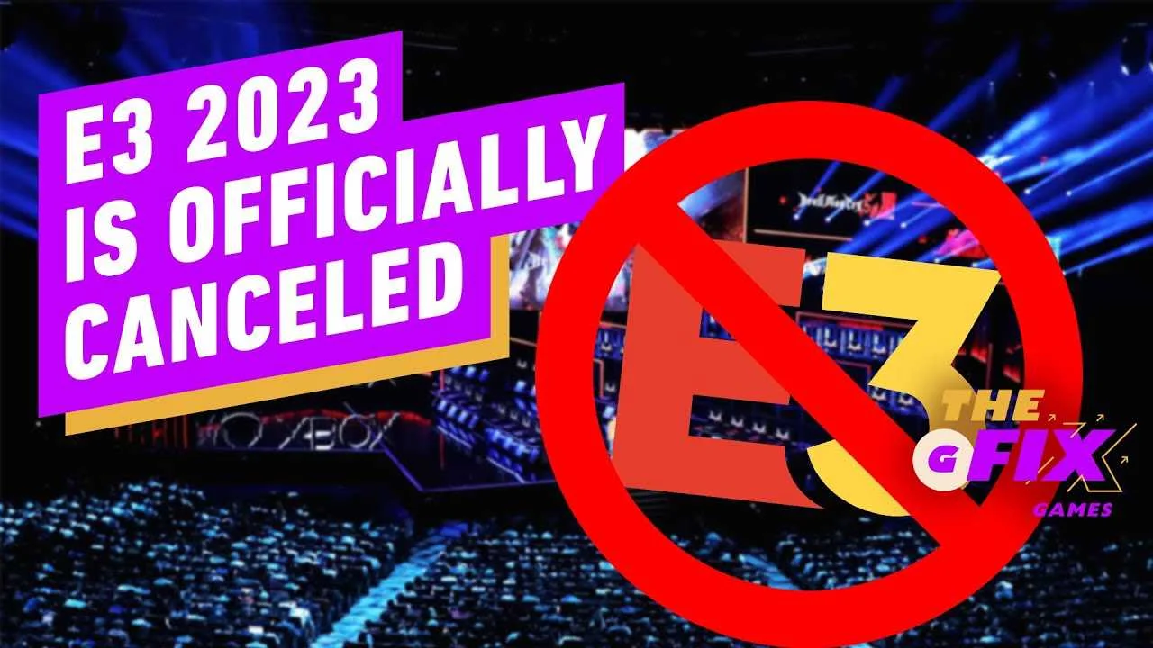 Electronic Entertainment Expo "E3" (2023) Has Been Canceled