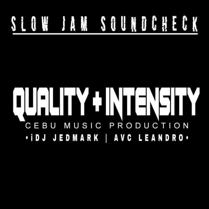 Slow Jam Sound Check Quality IntensityCebu Music Production V 1