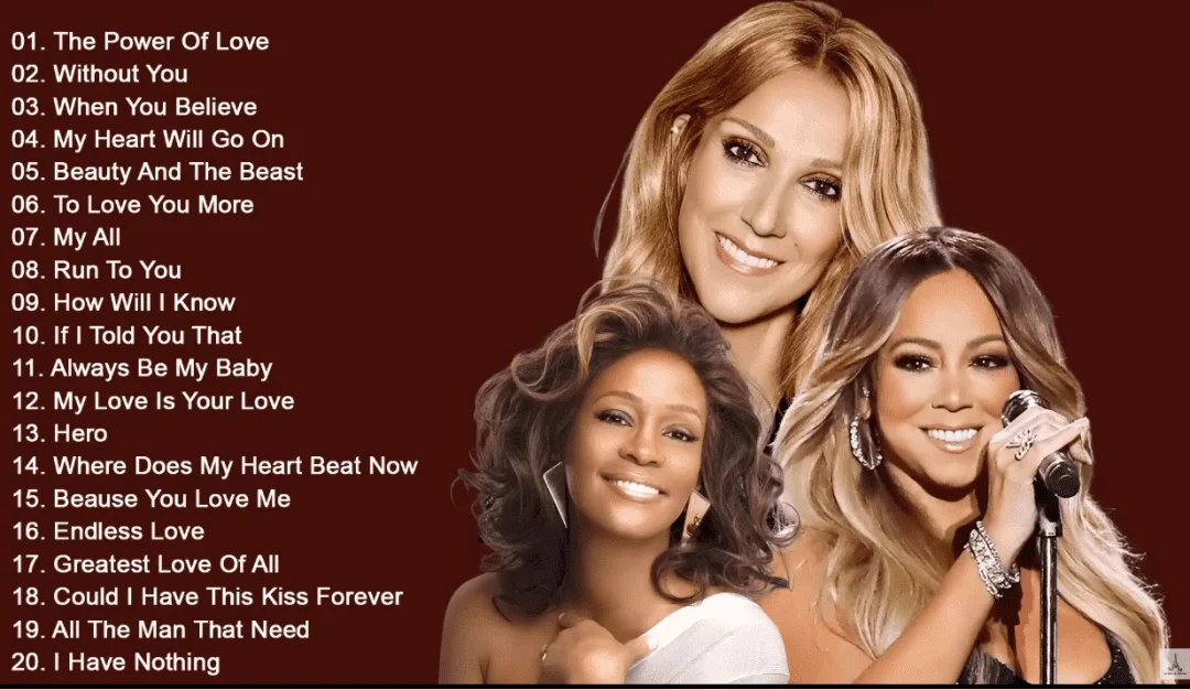 Best Songs Best Of The World Divas (Celine Dion, Mariah Carey, Whitney Houston)