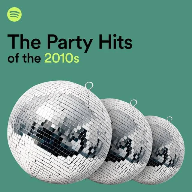 The Party Hits of the 2010s | Spotify Playlist [OGG 320 Kbps Vorbis] [TeraBox]