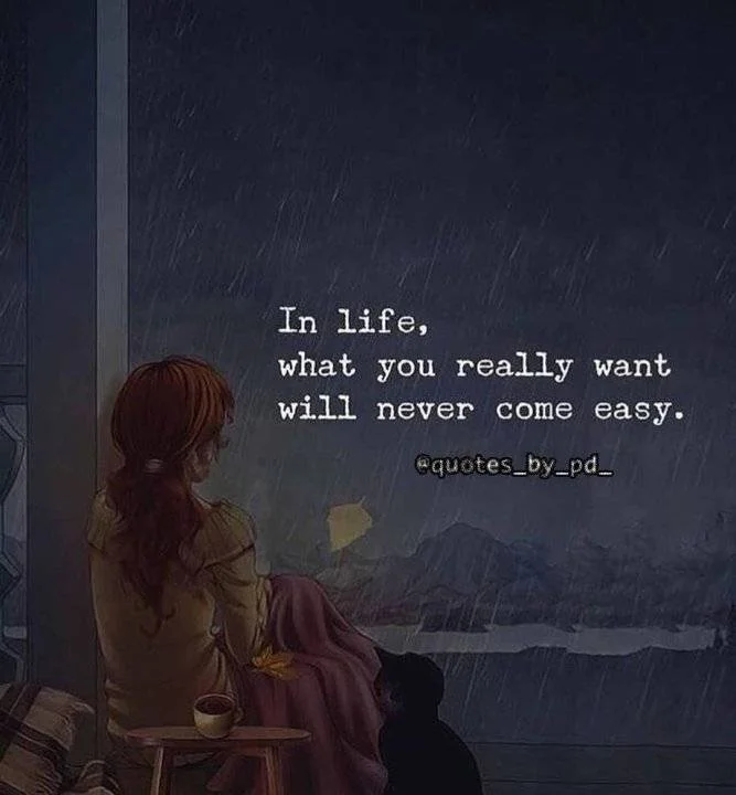 335161-In-Life-What-You-Really-Want-Will-Never-Come-Easy.webp