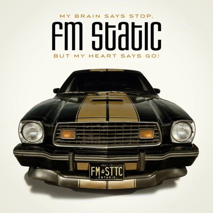 FM Static - My Brain Says Stop, But My Heart Says Go [MP3]