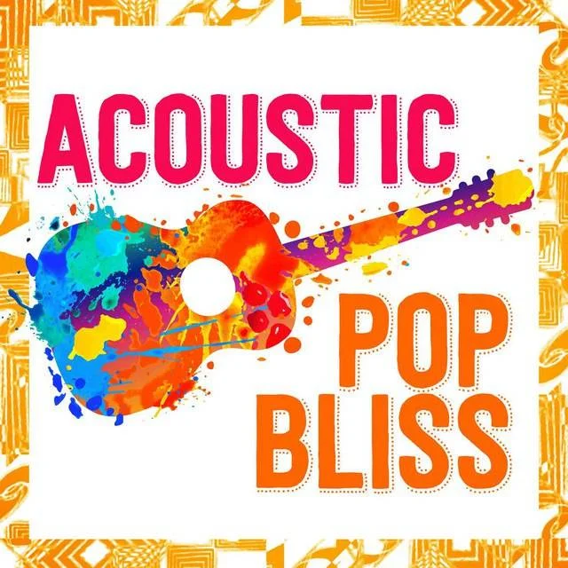 Acoustic Pop Bliss - Various Artists [OGG 320 kbps vorbis] [Google Drive]
