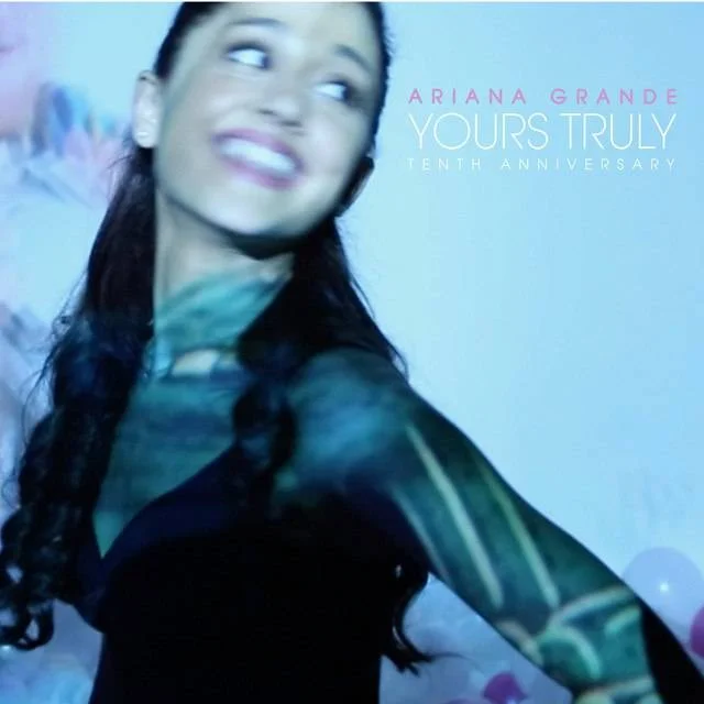 Yours Truly (Tenth Anniversary Edition) - Ariana Grande [OGG 320 kbps Vorbis | MP3 320 kbps] [Google Drive]
