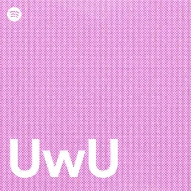 UwU     | Spotify Playlist (OGG 320 kbps Vorbiz) (Google Drive)