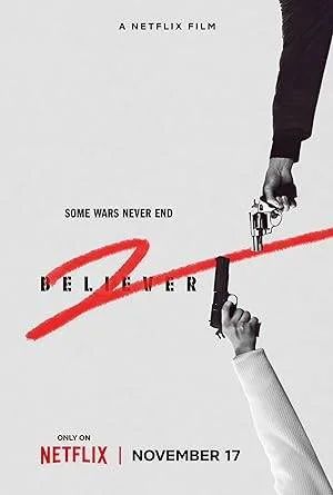 Believer 2 (2023) & 1 (2018) WEB-DL 480p, 720p, & 1080p
