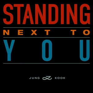 Standing Next To You -Jungkook