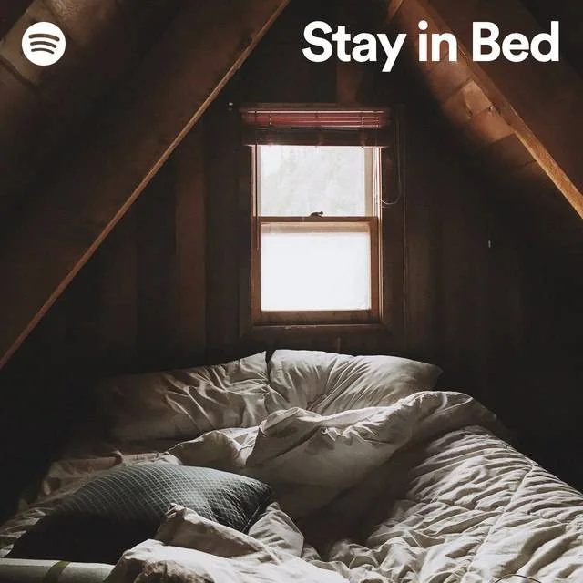 Spotify - Stay in Bed (02/24)
