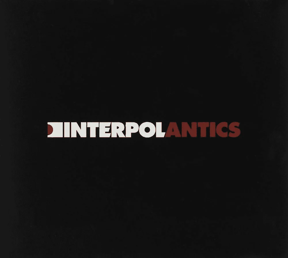 Interpol - [ 2005 ] - Antics (Enhanced) - [ FLAC (TRACKS + .CUE) + SCANS ]