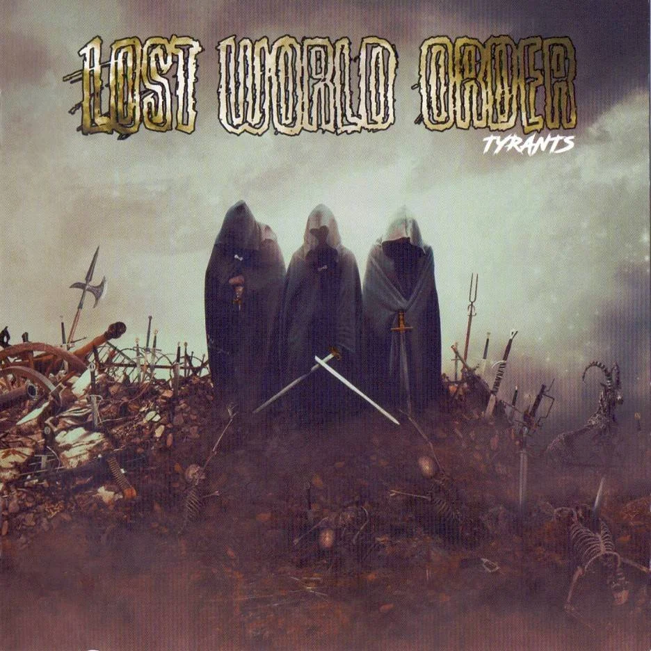 [ REM. RES. DEC. ] - LOST WORLD ORDER - [ 2016 ] - Tyrants - [ FLAC (tracks+.cue) 16-Bit 44.1 kHz ]