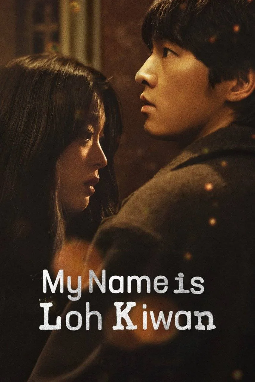 {MF}My Name Is Loh Kiwan (2024) | WEB-DL | 720+1080p | Tagalog Dubbed | Dual Audio | English Subtitle