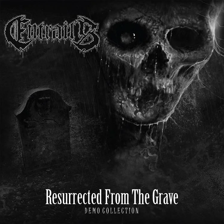 Entrails - [ 2014 ] - Resurrected From The Grave - Demo Collection - [ FLAC (tracks+.cue) 16-Bit 44.1 kHz ]
