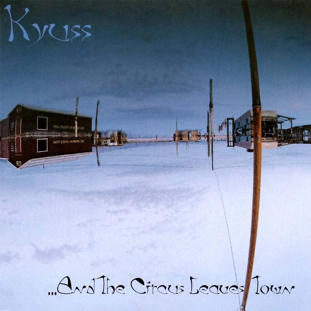 KYUSS - [ 1995 ] - ...And The Circus Leaves Town - [ FLAC (tracks+.cue) 16-Bit 44.1 kHz ]